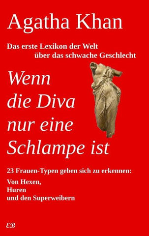 Wenn die Diva nur eine Schlampe ist