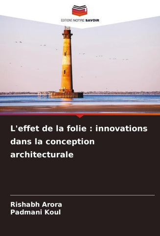 L'effet de la folie : innovations dans la conception architecturale