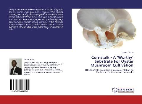 Cornstalk - A 'Worthy' Substrate For Oyster Mushroom Cultivation