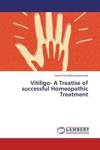 Vitiligo- A Treatise of successful Homeopathic Treatment