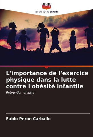 L'importance de l'exercice physique dans la lutte contre l'obésité infantile