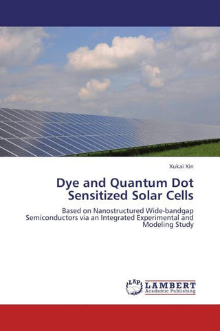 Dye and Quantum Dot Sensitized Solar Cells