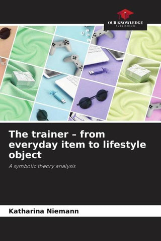 The trainer - from everyday item to lifestyle object
