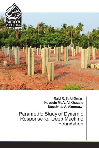 Parametric Study of Dynamic Response for Deep Machine Foundation