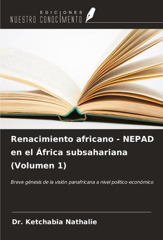 Renacimiento africano - NEPAD en el África subsahariana (Volumen 1)