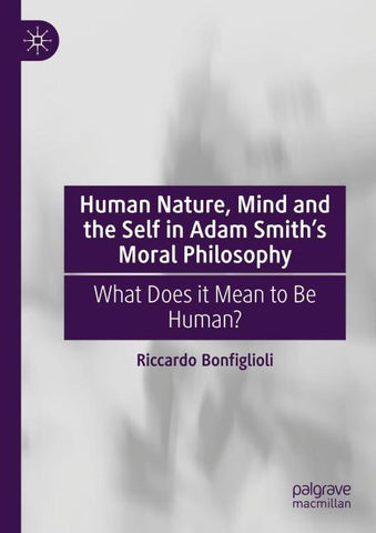 Human Nature, Mind and the Self in Adam Smith's Moral Philosophy