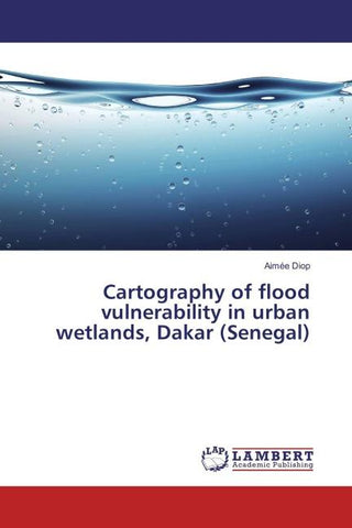Cartography of flood vulnerability in urban wetlands, Dakar (Senegal)