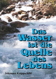Das Wasser ist die Quelle des Lebens