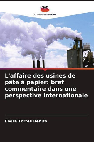 L'affaire des usines de pâte à papier: bref commentaire dans une perspective internationale