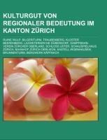Kulturgut von regionaler Bedeutung im Kanton Zürich