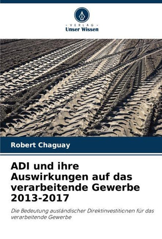ADI und ihre Auswirkungen auf das verarbeitende Gewerbe 2013-2017
