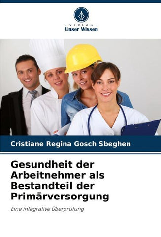 Gesundheit der Arbeitnehmer als Bestandteil der Primärversorgung