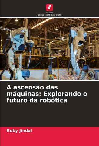 A ascensão das máquinas: Explorando o futuro da robótica