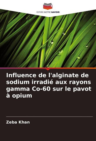 Influence de l'alginate de sodium irradié aux rayons gamma Co-60 sur le pavot à opium
