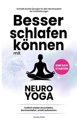 Besser schlafen können mit Neuro-Yoga