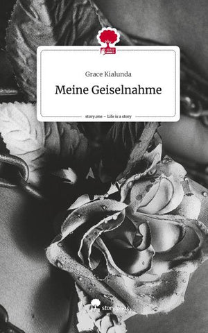 Meine Geiselnahme. Life is a Story - story.one