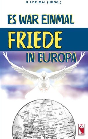 Es war einmal Friede in Europa