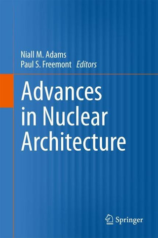 Advances in Nuclear Architecture