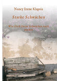 Starke Schwächen