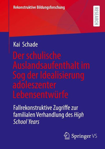 Der schulische Auslandsaufenthalt im Sog der Idealisierung adoleszenter Lebensentwürfe