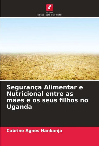 Segurança Alimentar e Nutricional entre as mães e os seus filhos no Uganda