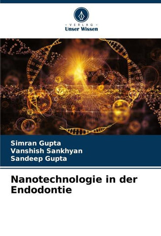 Nanotechnologie in der Endodontie