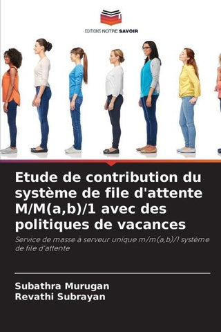 Etude de contribution du système de file d'attente M/M(a,b)/1 avec des politiques de vacances