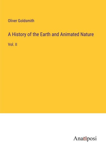 A History of the Earth and Animated Nature