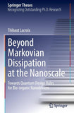 Beyond Markovian Dissipation at the Nanoscale