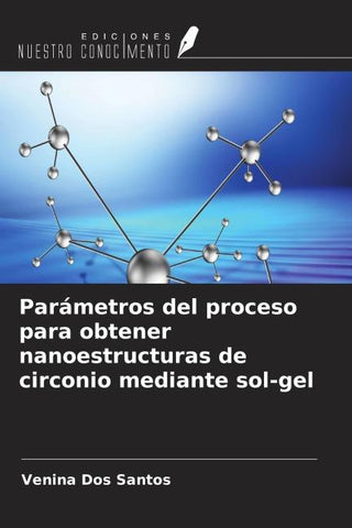 Parámetros del proceso para obtener nanoestructuras de circonio mediante sol-gel