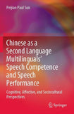 Chinese as a Second Language Multilinguals’ Speech Competence and Speech Performance