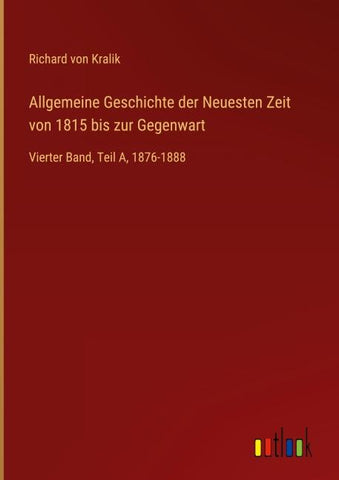 Allgemeine Geschichte der Neuesten Zeit von 1815 bis zur Gegenwart