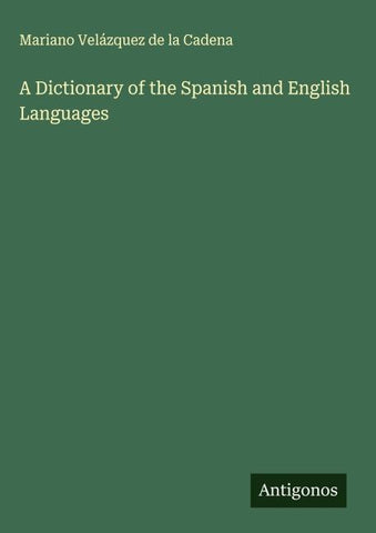 A Dictionary of the Spanish and English Languages