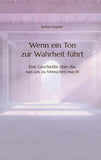 Wenn ein Ton zur Wahrheit führt