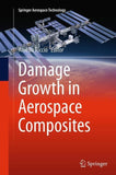 Damage Growth in Aerospace Composites