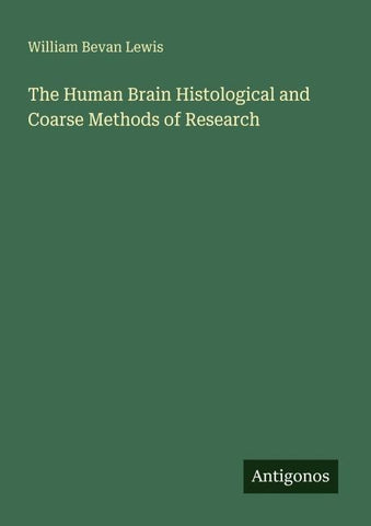 The Human Brain Histological and Coarse Methods of Research