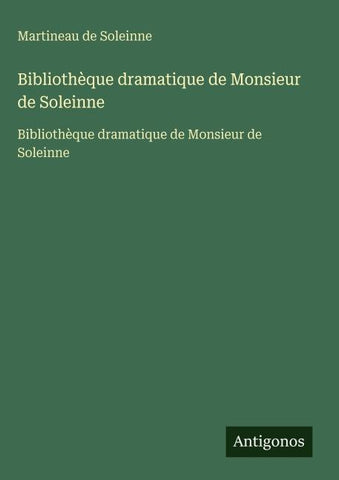 Bibliothèque dramatique de Monsieur de Soleinne
