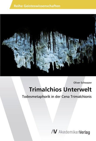 Trimalchios Unterwelt