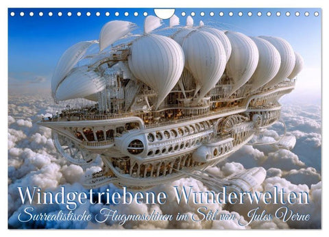 Windgetriebene Wunderwelten. Surrealistische Flugmaschinen im Stil von Jules Verne (Wandkalender 2026 DIN A4 quer), CALVENDO Monatskalender