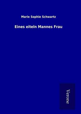 Eines eiteln Mannes Frau
