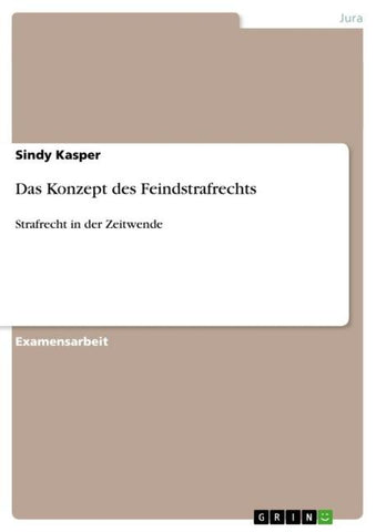 Das Konzept des Feindstrafrechts