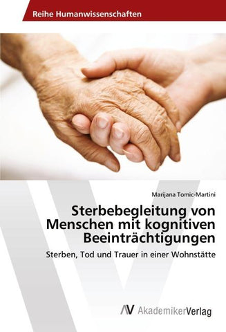 Sterbebegleitung von Menschen mit kognitiven Beeinträchtigungen