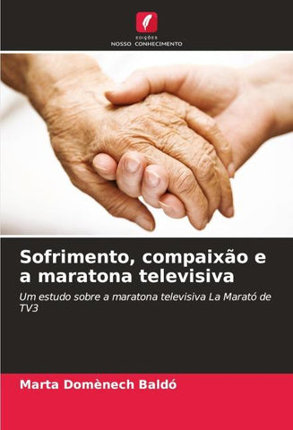 Sofrimento, compaixão e a maratona televisiva