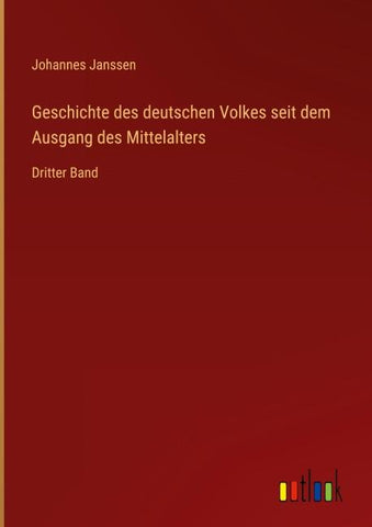 Geschichte des deutschen Volkes seit dem Ausgang des Mittelalters