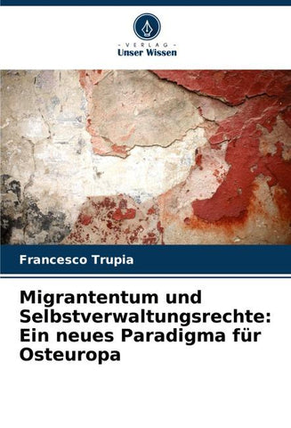 Migrantentum und Selbstverwaltungsrechte: Ein neues Paradigma für Osteuropa