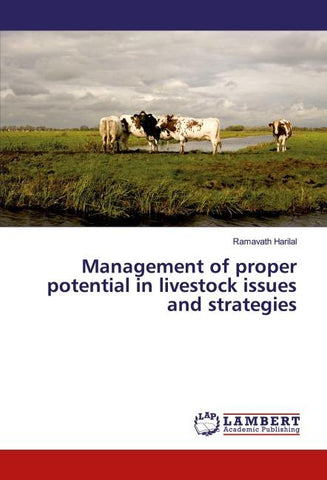 Management of proper potential in livestock issues and strategies