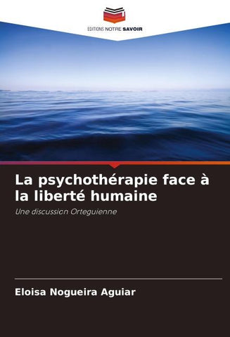 La psychothérapie face à la liberté humaine