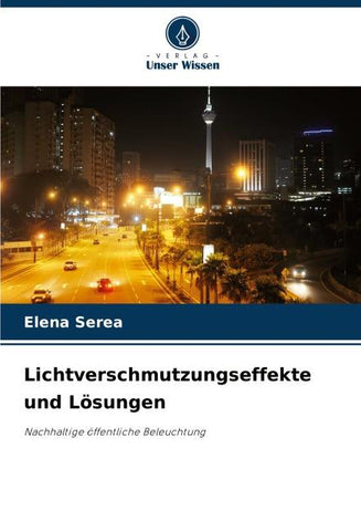 Lichtverschmutzungseffekte und Lösungen
