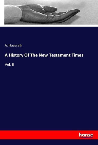 A History Of The New Testament Times