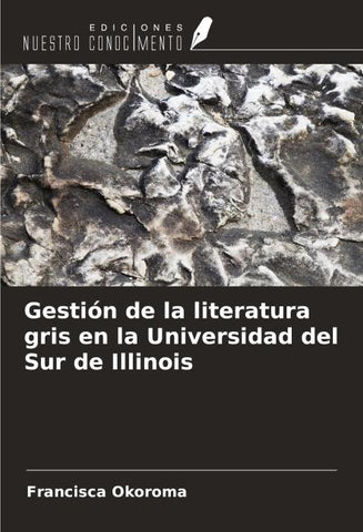 Gestión de la literatura gris en la Universidad del Sur de Illinois